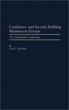 Confidence- And Security-Building Measures in Europe: The Stokholm Conference