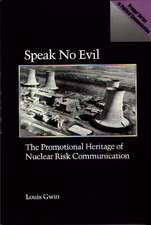 Speak No Evil: The Promotional Heritage of Nuclear Risk Communication