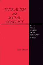 Pluralism and Social Conflict: A Social Analysis of the Communist World