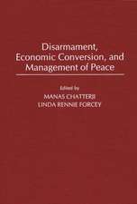 Disarmament, Economic Conversion, and Management of Peace