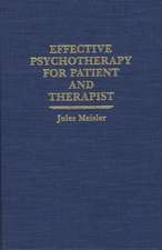 Effective Psychotherapy for Patient and Therapist