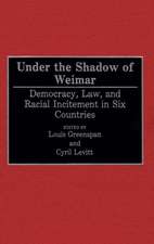 Under the Shadow of Weimar: Democracy, Law, and Racial Incitement in Six Countries