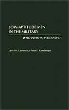 Low-Aptitude Men in the Military: Who Profits, Who Pays?