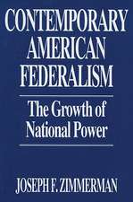 Contemporary American Federalism: The Growth of National Power