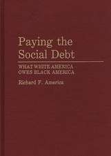 Paying the Social Debt: What White America Owes Black America