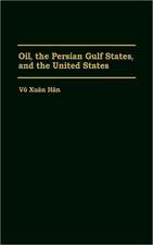 Oil, the Persian Gulf States, and the United States