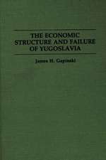 The Economic Structure and Failure of Yugoslavia