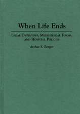 When Life Ends: Legal Overviews, Medicolegal Forms, and Hospital Policies