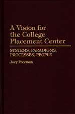 A Vision for the College Placement Center: Systems, Paradigms, Processes, People