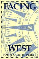 Facing West: Americans and the Opening of the Pacific