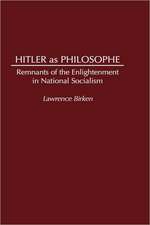 Hitler as Philosophe: Remnants of the Enlightenment in National Socialism