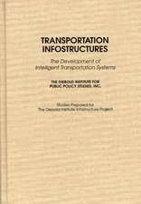 Transportation Infostructures: The Development of Intelligent Transportation Systems
