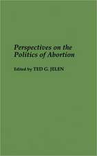 Perspectives on the Politics of Abortion