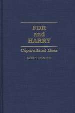 FDR and Harry: Unparalleled Lives