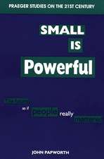 Small is Powerful: The Future as if People Really Mattered