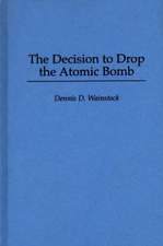 The Decision to Drop the Atomic Bomb