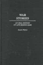 War Stories: An Oral History of Life Behind Bars