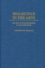 Dialectics in the Arts: The Rise of Experimentalism in American Music