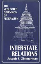 Interstate Relations: The Neglected Dimension of Federalism