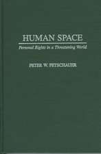 Human Space: Personal Rights in a Threatening World