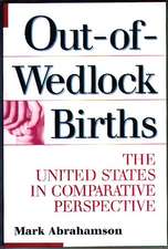 Out-of-Wedlock Births: The United States in Comparative Perspective