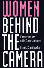 Women Behind the Camera: Conversations with Camerawomen