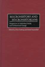 Macrohistory and Macrohistorians: Perspectives on Individual, Social, and Civilizational Change