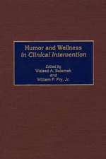 Humor and Wellness in Clinical Intervention