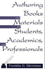 Authoring Books and Materials for Students, Academics, and Professionals