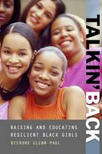 Talkin' Back: Raising and Educating Resilient Black Girls