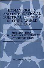 Human Rights and International Political Economy in Third World Nations: Multinational Corporations, Foreign Aid, and Repression