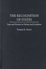 The Recognition of States: Law and Practice in Debate and Evolution