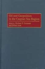 Oil and Geopolitics in the Caspian Sea Region