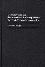 Germany and the Transnational Building Blocks for Post-National Community