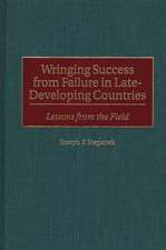 Wringing Success from Failure in Late-Developing Countries