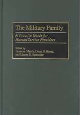 The Military Family: A Practice Guide for Human Service Providers