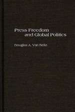 Press Freedom and Global Politics