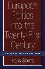 European Politics into the Twenty-First Century: Integration and Division