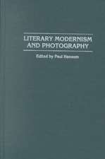 Literary Modernism and Photography