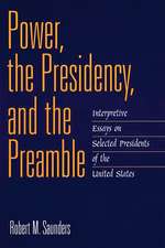 Power, the Presidency, and the Preamble