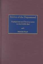 Politics of the Dispossessed: Superpowers and Developments in the Middle East