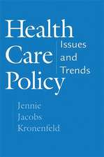 Health Care Policy: Issues and Trends