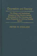 Oppression and Scarcity: The History and Institutional Structure of the Marxist-Leninist Government of East Germany and Some Perspectives on Life in a Socialist System