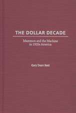 The Dollar Decade: Mammon and the Machine in 1920s America