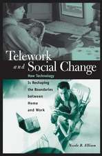 Telework and Social Change: How Technology Is Reshaping the Boundaries between Home and Work