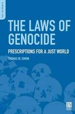 The Laws of Genocide: Prescriptions for a Just World