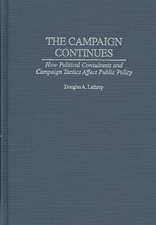 The Campaign Continues: How Political Consultants and Campaign Tactics Affect Public Policy