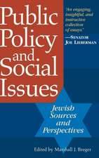 Public Policy and Social Issues: Jewish Sources and Perspectives