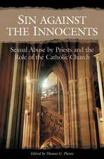 Sin against the Innocents: Sexual Abuse by Priests and the Role of the Catholic Church