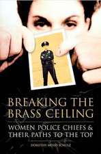 Breaking the Brass Ceiling: Women Police Chiefs and Their Paths to the Top